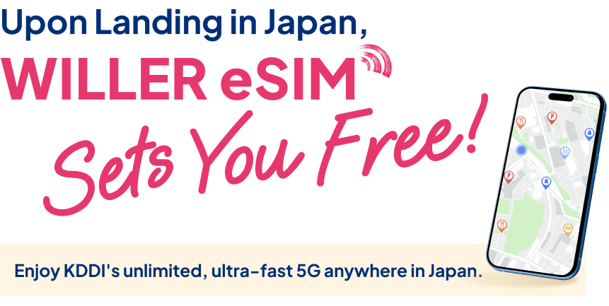Upon Landing in Japan, WILLER eSIM Sets You Free!