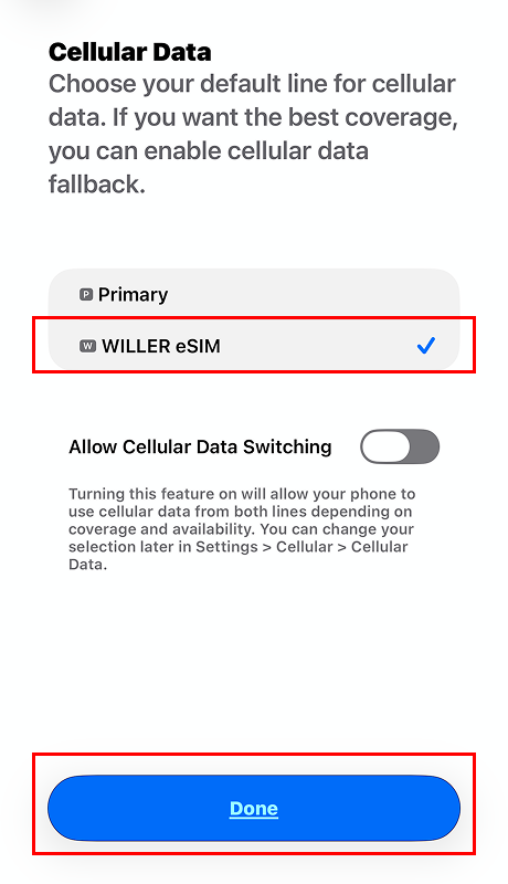 Choose WILLER eSIM as your line for Cellular Data and tap Done.