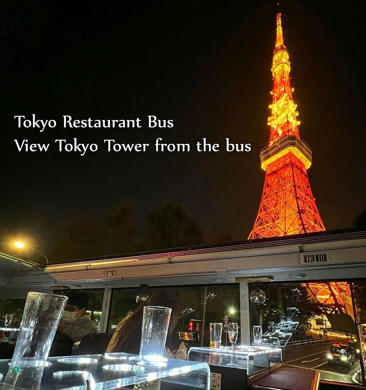 Tokyo Restaurant Bus
                                             View Tokyo Tower from the bus