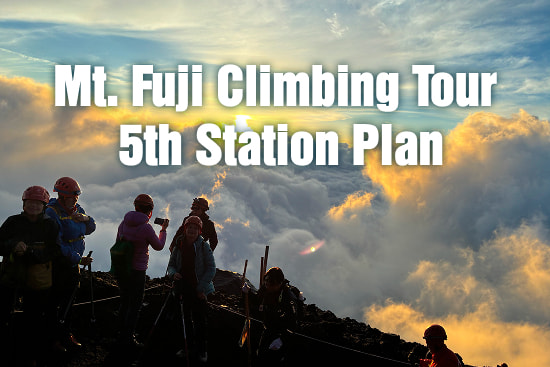 Mt. Fuji Climbing Tour 5th Station Plan