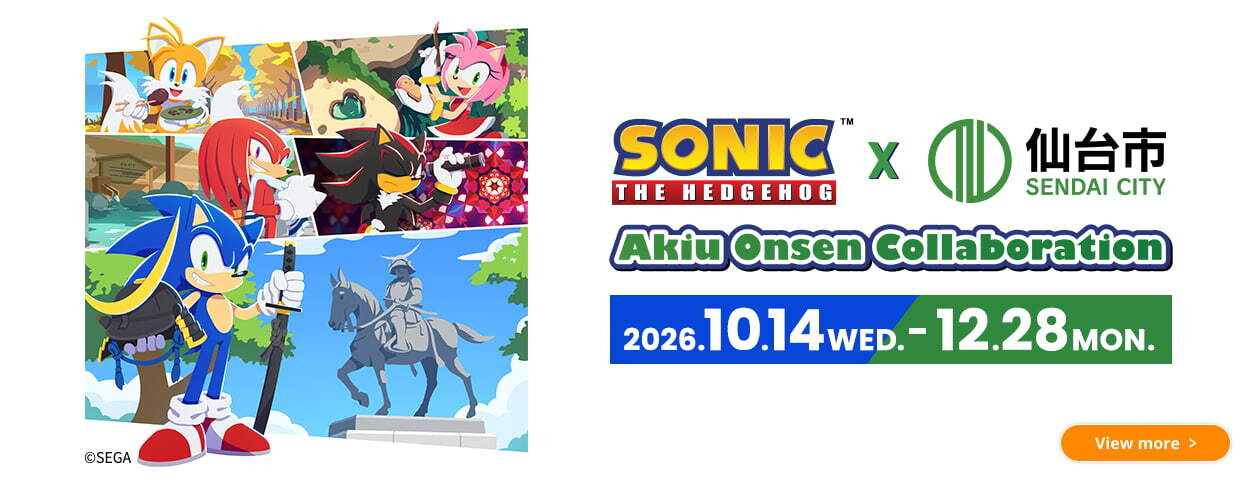 SONIC × Sendai & Akiu Onsen Collaboration Event