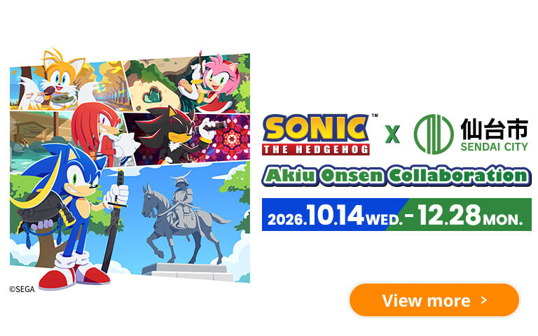 SONIC × Sendai & Akiu Onsen Collaboration Event