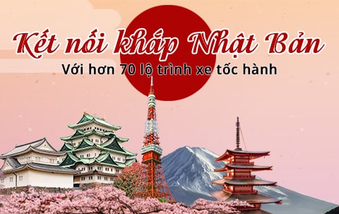 Kết nối khắp Nhật Bản với hơn 70 lộ trình xe tốc hành.