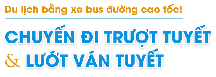Chuyến đi trượt tuyết và trượt ván tuyết