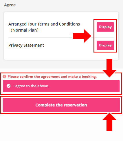 Xác nhận tất cả thông tin đã đăng ký và đọc 'Điều khoản và điều kiện' và 'Chính sách Bảo mật'. Sau đó, chọn vào mục 'I agree to the above' và nhấp vào nút 'Complete the reservation'.